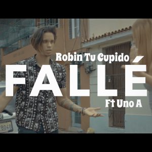 Robin Tu Cupido Ft. Uno A – Falle